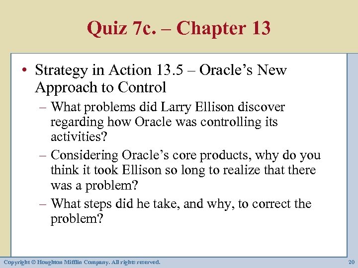 Quiz 7 c. – Chapter 13 • Strategy in Action 13. 5 – Oracle’s