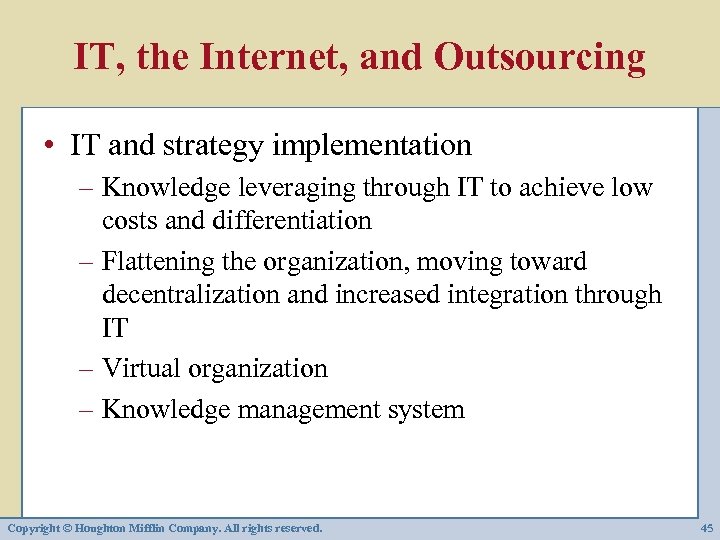 IT, the Internet, and Outsourcing • IT and strategy implementation – Knowledge leveraging through