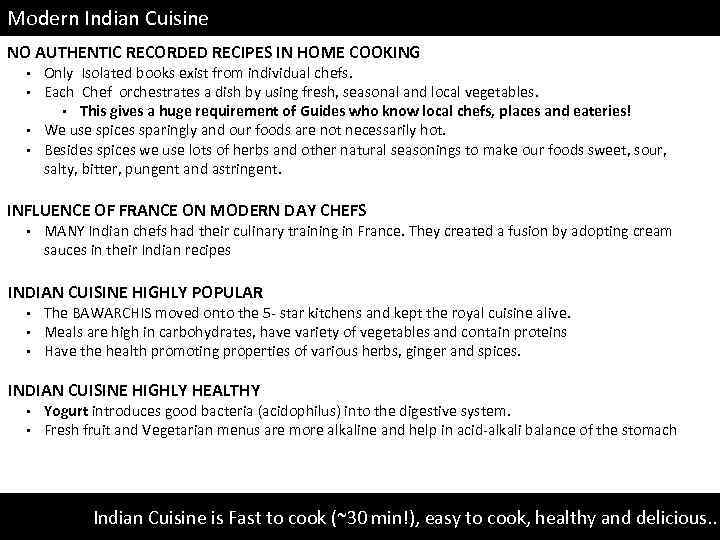 Modern Indian Cuisine NO AUTHENTIC RECORDED RECIPES IN HOME COOKING Only Isolated books exist