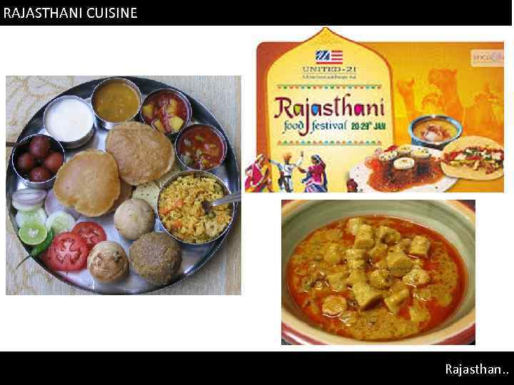 RAJASTHANI CUISINE Rajasthan. . 