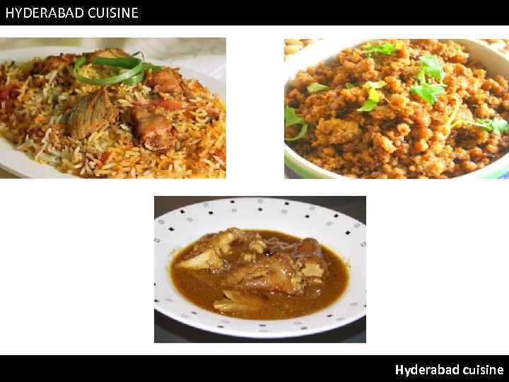 HYDERABAD CUISINE Hyderabad cuisine 