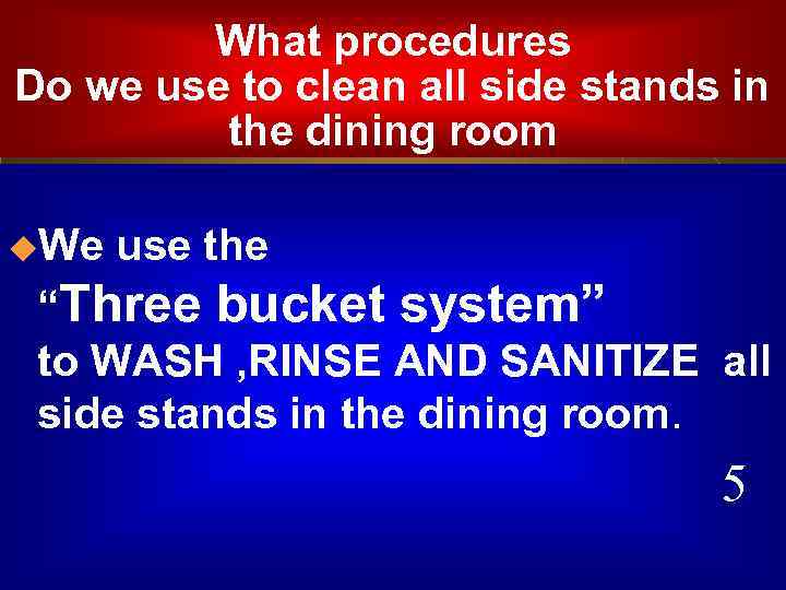 What procedures Do we use to clean all side stands in the dining room