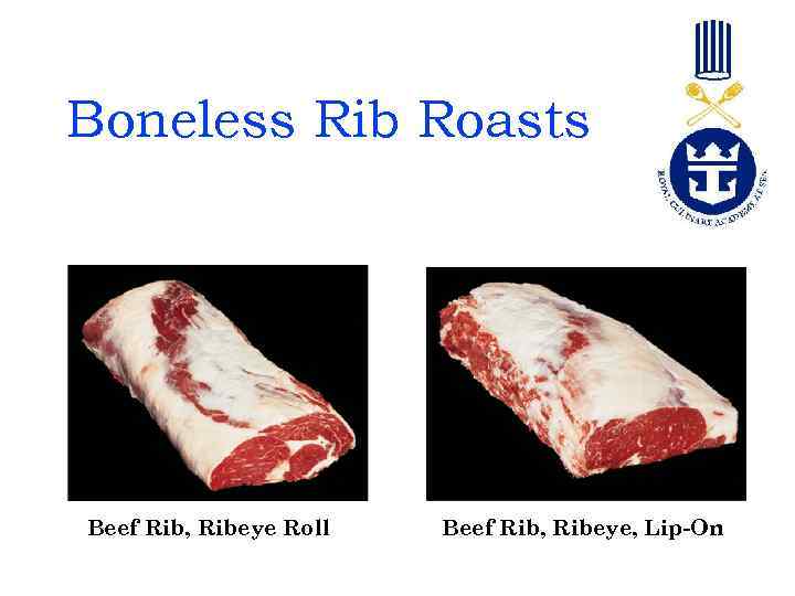 Boneless Rib Roasts Beef Rib, Ribeye Roll Beef Rib, Ribeye, Lip-On 