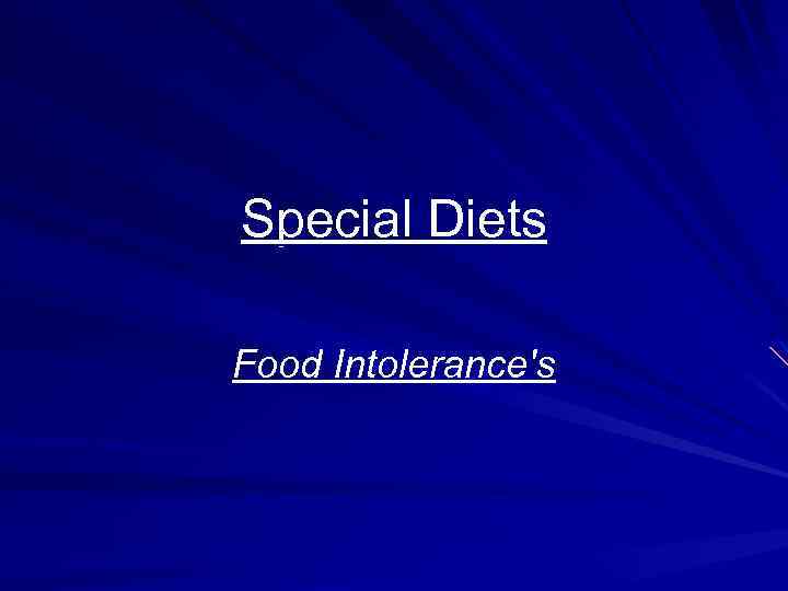 Special Diets Food Intolerance's 
