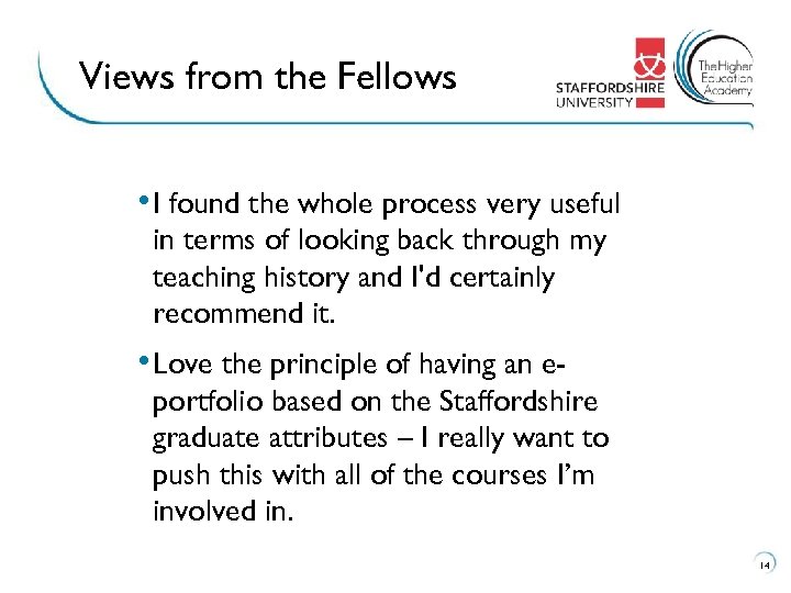 Views from the Fellows • I found the whole process very useful in terms