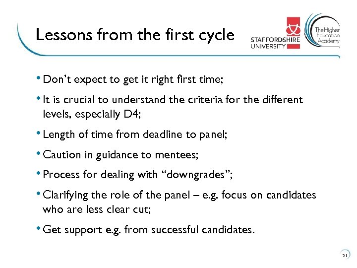 Lessons from the first cycle • Don’t expect to get it right first time;