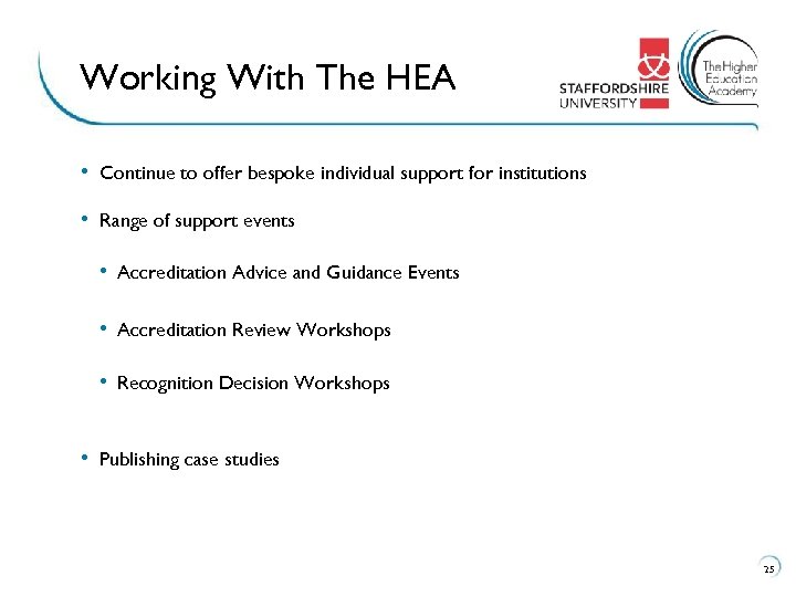 Working With The HEA • Continue to offer bespoke individual support for institutions •