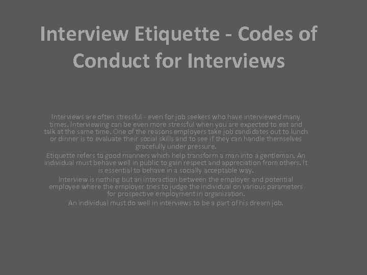 Interview Etiquette - Codes of Conduct for Interviews are often stressful - even for