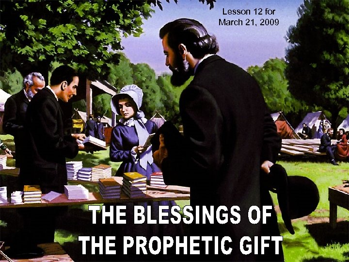 Lesson 12 for March 21, 2009 