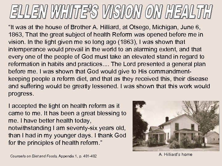 “It was at the house of Brother A. Hilliard, at Otsego, Michigan, June 6,