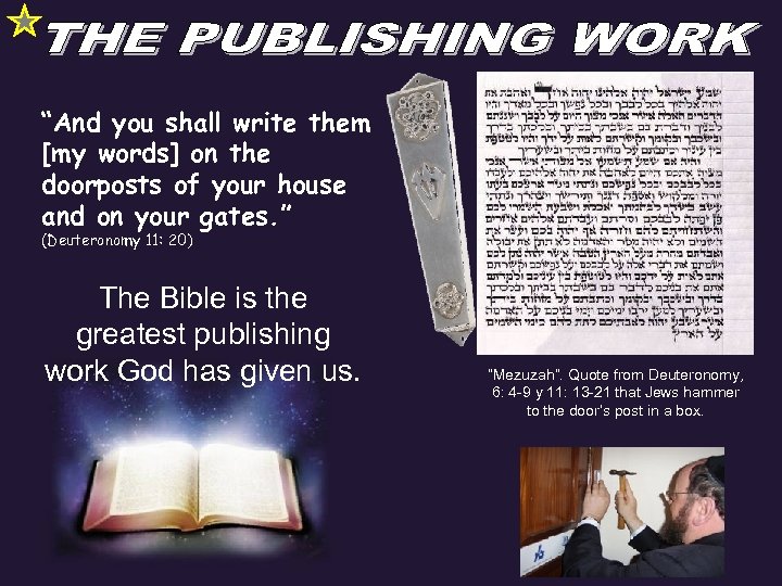 “And you shall write them [my words] on the doorposts of your house and