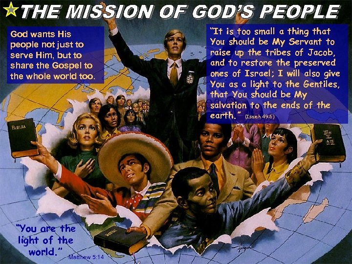 God wants His people not just to serve Him, but to share the Gospel