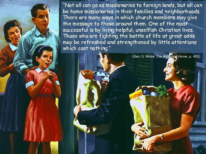 “Not all can go as missionaries to foreign lands, but all can be home