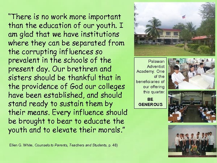 “There is no work more important than the education of our youth. I am