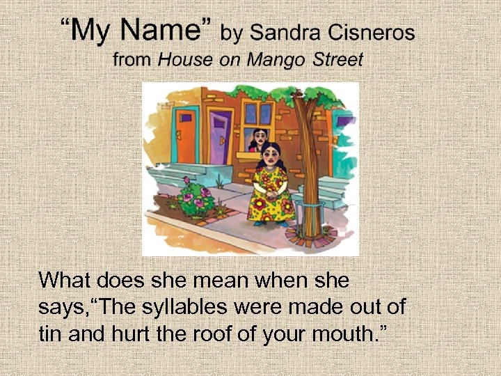 What does she mean when she says, “The syllables were made out of tin