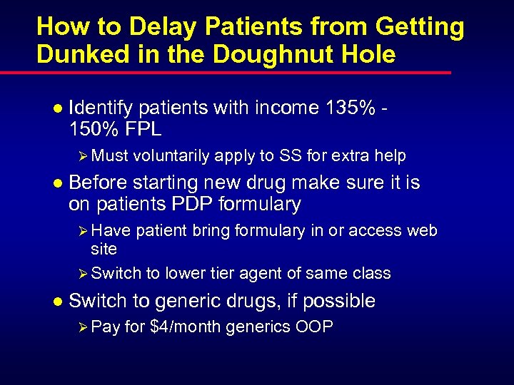 How to Delay Patients from Getting Dunked in the Doughnut Hole l Identify patients