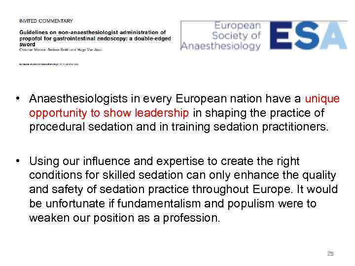  • Anaesthesiologists in every European nation have a unique opportunity to show leadership