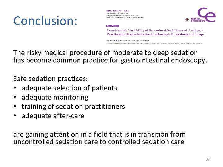 Conclusion: The risky medical procedure of moderate to deep sedation has become common practice