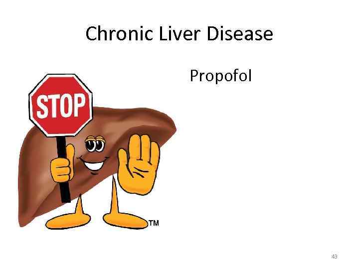 Chronic Liver Disease Propofol 43 