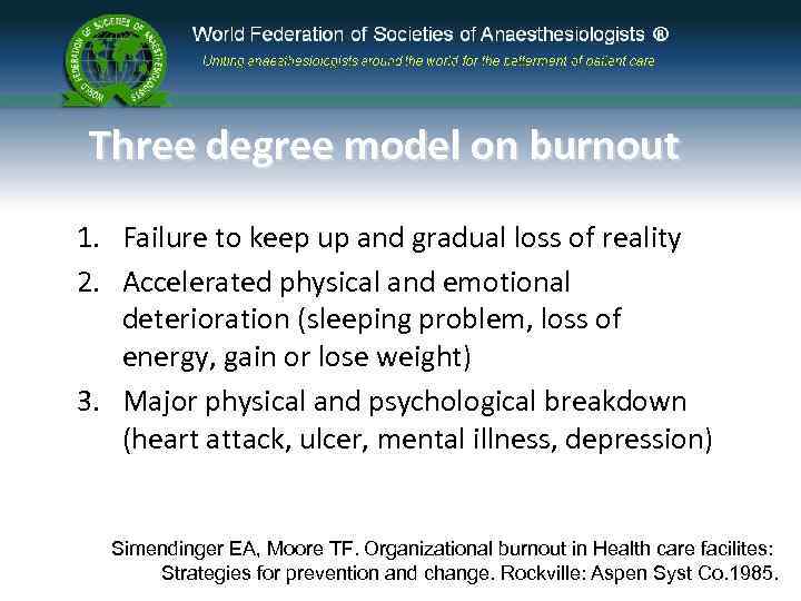 Three degree model on burnout 1. Failure to keep up and gradual loss of