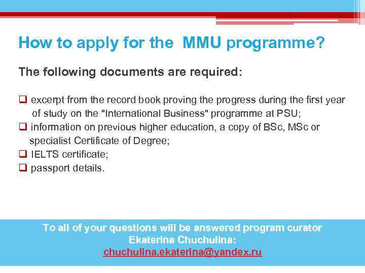 How to apply for the MMU programme? The following documents are required: q excerpt