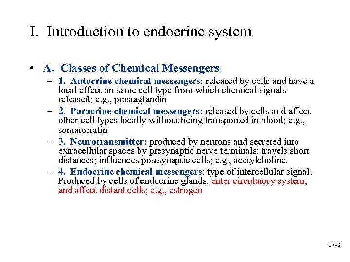 I. Introduction to endocrine system • A. Classes of Chemical Messengers – 1. Autocrine
