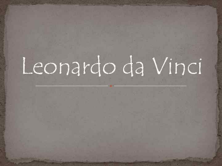 Leonardo da Vinci 