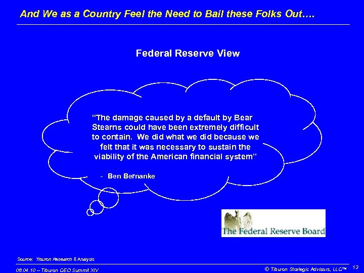 And We as a Country Feel the Need to Bail these Folks Out…. Federal