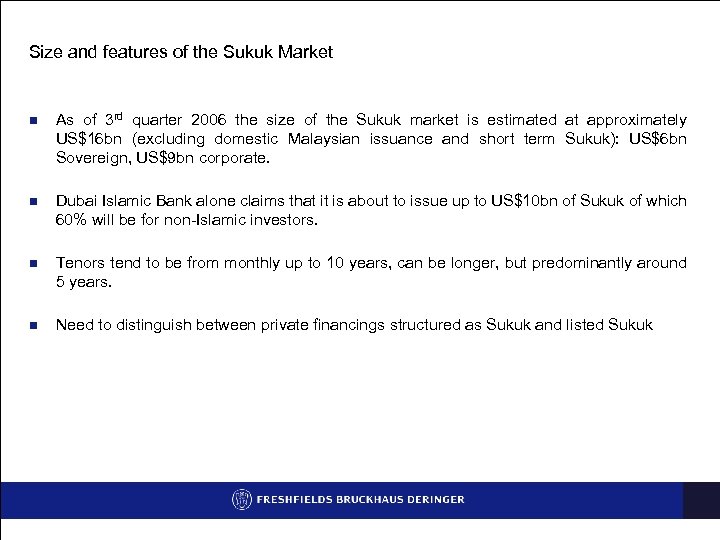 Size and features of the Sukuk Market n As of 3 rd quarter 2006