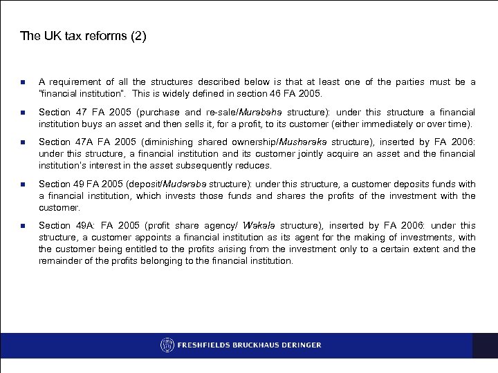 The UK tax reforms (2) n A requirement of all the structures described below