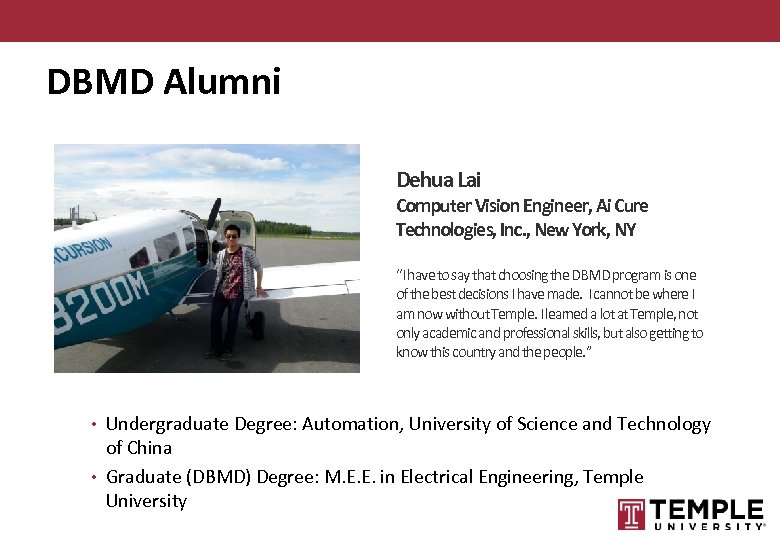 DBMD Alumni Dehua Lai Computer Vision Engineer, Ai Cure Technologies, Inc. , New York,