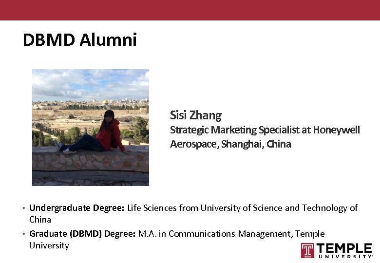 DBMD Alumni Sisi Zhang Strategic Marketing Specialist at Honeywell Aerospace, Shanghai, China • Undergraduate