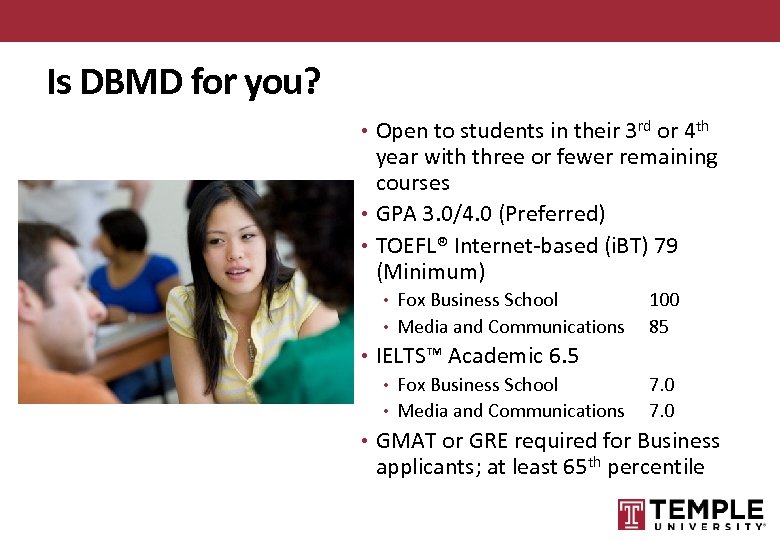 Is DBMD for you? • Open to students in their 3 rd or 4