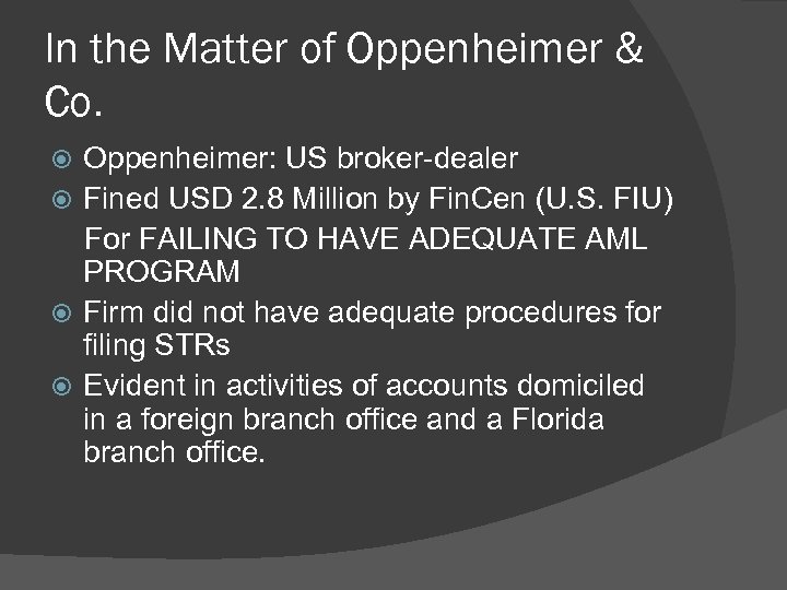 In the Matter of Oppenheimer & Co. Oppenheimer: US broker-dealer Fined USD 2. 8