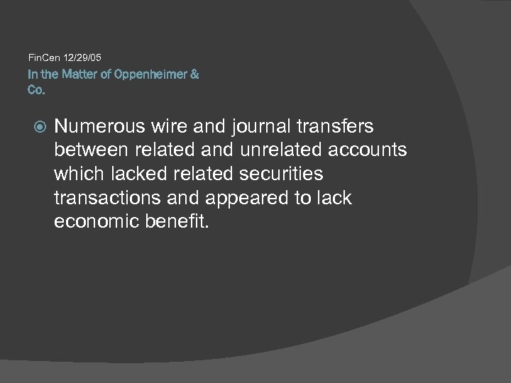 Fin. Cen 12/29/05 In the Matter of Oppenheimer & Co. Numerous wire and journal
