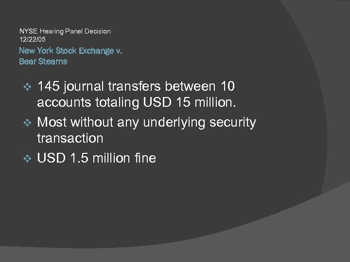 NYSE Hearing Panel Decision 12/22/05 New York Stock Exchange v. Bear Stearns 145 journal