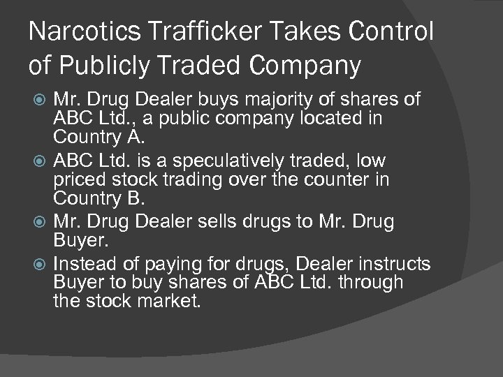 Narcotics Trafficker Takes Control of Publicly Traded Company Mr. Drug Dealer buys majority of