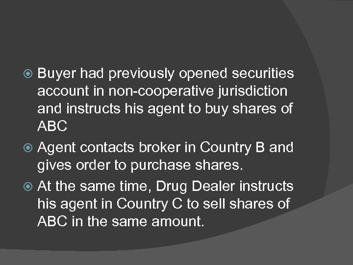 Buyer had previously opened securities account in non-cooperative jurisdiction and instructs his agent to