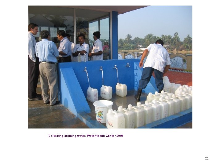 Collecting drinking water, Water. Health Center 2006 21 