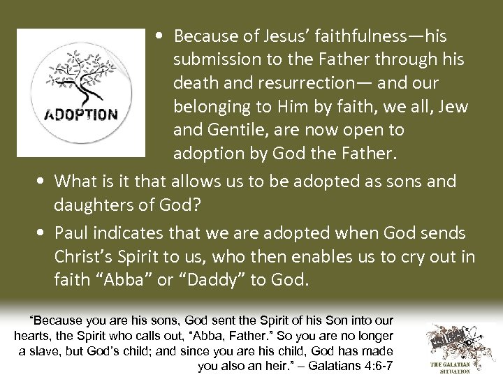  • Because of Jesus’ faithfulness—his submission to the Father through his death and