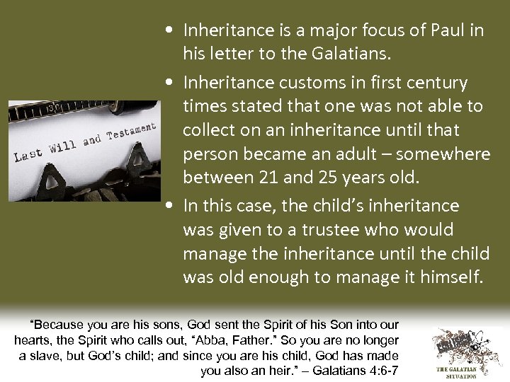  • Inheritance is a major focus of Paul in his letter to the