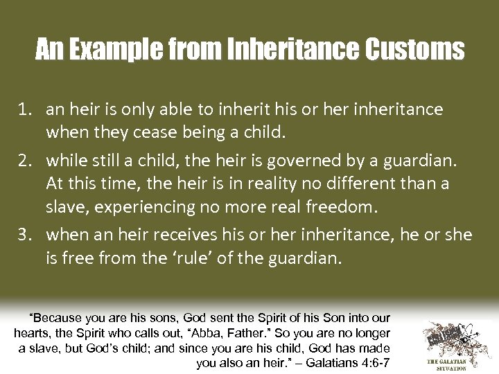An Example from Inheritance Customs 1. an heir is only able to inherit his