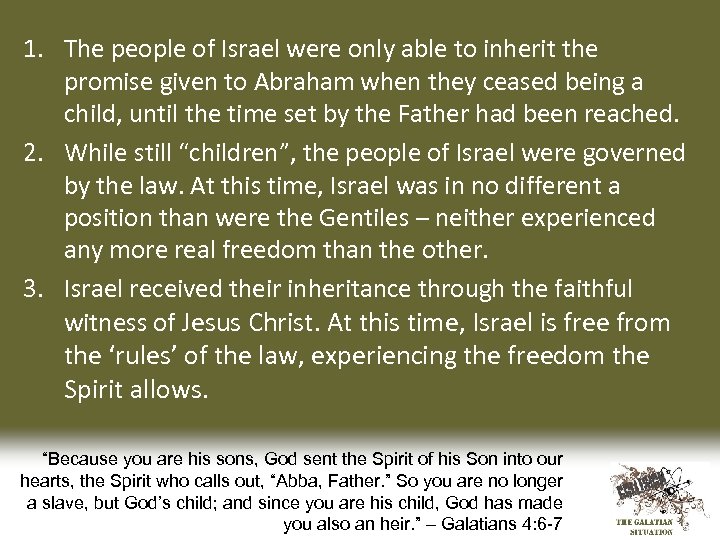 1. The people of Israel were only able to inherit the promise given to