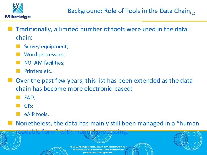 Background: Role of Tools in the Data Chain(1) Traditionally, a limited number of tools