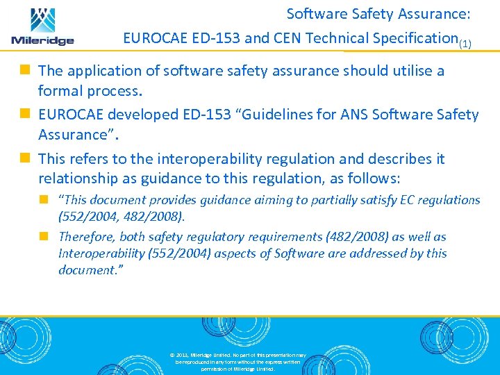 Software Safety Assurance: EUROCAE ED-153 and CEN Technical Specification(1) The application of software safety