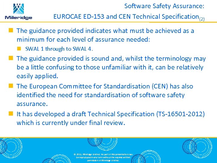Software Safety Assurance: EUROCAE ED-153 and CEN Technical Specification(2) The guidance provided indicates what