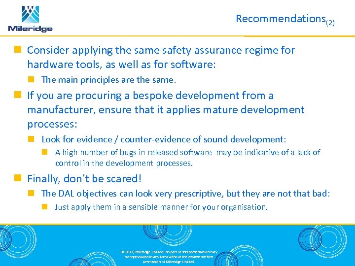 Recommendations(2) Consider applying the same safety assurance regime for hardware tools, as well as