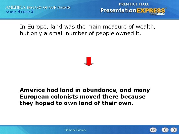 Chapter 4 Section 2 In Europe, land was the main measure of wealth, but