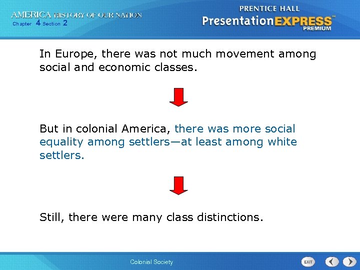 Chapter 4 Section 2 In Europe, there was not much movement among social and