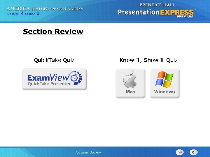 Chapter 4 Section 2 Section Review Quick. Take Quiz Know It, Show It Quiz